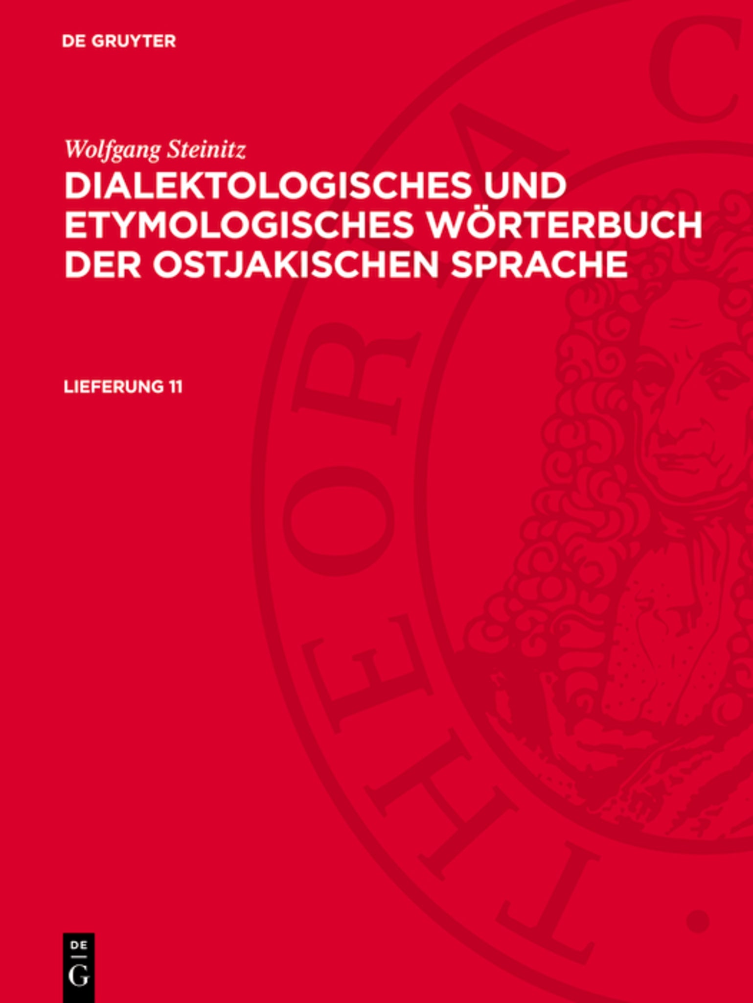 Wolfgang Steinitz: Dialektologisches und etymologisches Wörterbuch der ostjakischen Sprache. Lieferung 11